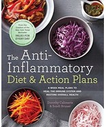The Anti-Inflammatory Diet &amp; Action Plans: 4-Week Meal Plans to Heal the... - $31.93 CAD