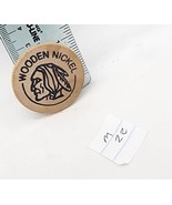 A Wooden Nickle From The Door Knob In Skagway Alaska - $6.25