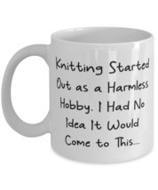 Beautiful Knitting, Knitting Started Out as a Harmless Hobby. I Had No Idea It W - £11.83 GBP+