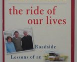 The Ride of Our Lives: Roadside Lessons of an American Family [Hardcover... - $2.93