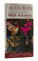 Peter Alden, Brian Cassie Field Guide To The MID-ATLANTIC States National Audubo - $59.95