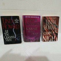 Lot of 3 Linda Howard All the Queens Men,Strangers in the Night,Kiss Me While I - £9.59 GBP