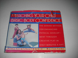 Teaching Your Child Basic Body Confidence by Patty Carmechael 1988 - £19.64 GBP