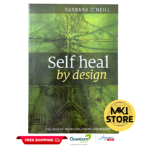 Self Heal by Design : The Role of Micro-Organisms for Health by Barbara O&#39;Neill - £14.35 GBP