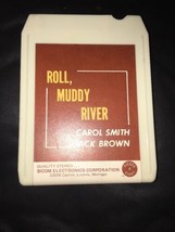 Roll Muddy River Carol Smith Jack Brown 8 Track Cassette - £26.94 GBP