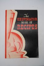 Vtg Kelvinator Cookbook Kitchen Tested Recipes Detroit Michigan 40'S - $14.99