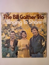 The Bill Gaither Trio Singing to Share -LP-R1240 - £18.56 GBP