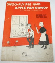 Vintage 1945 Shoo Fly Pie And Apple Pan Dowdy Novelty Song Sheet Music - £7.78 GBP