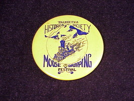 Talkeetna Historical Society Moose Droppings Festival Pinback Button, Pi... - £5.86 GBP