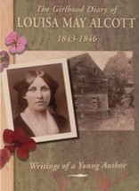 The Girlhood Diary of Louisa May Alcott, 1843-1846: Writings of a Young Author ( - £7.26 GBP