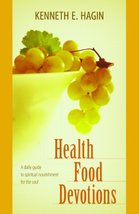 Health Food Devotions [Paperback] Hagin, Kenneth E - $14.99