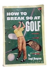 Lloyd Mangrum Vtg How to Break 90 at Golf 1952 Book - £9.15 GBP