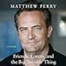 Friends, Lovers, and the Big Terrible Thing A Memoir - £23.79 GBP