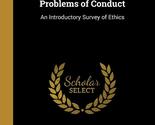 Problems of Conduct: An Introductory Survey of Ethics [Hardcover] Drake,... - $19.59