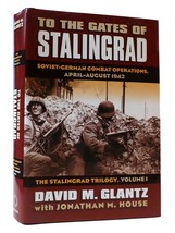 David M. Glantz, Jonathan M. House To The Gates Of Stalingrad: The Stalingrad Tr - £60.80 GBP
