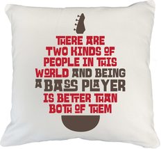Two Kinds Of People&quot; This World And Being A Bass Player Is Better Funny Pillow C - £19.49 GBP+
