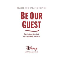 Be Our Guest: Perfecting the Art of Customer Service Kinni, Ted - £25.48 GBP