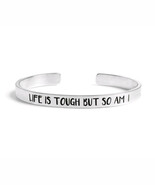 Inspirational Bracelet ~ LIFE IS TOUGH BUT SO AM I ~ Stainless Steel Bra... - $623.16 MXN