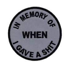 in Memory of When I Gave A Sht Patch Embroidered Biker [3.0 Inches] Patch - £4.78 GBP