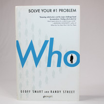 SIGNED Who Solve Your #1 Problem By Geoff Smart And Randy Street Hardcover w/DJ - £17.60 GBP