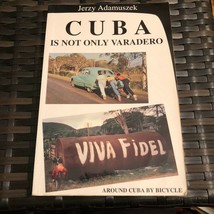 Autographed 1ST Edition Cuba Is Not Only Varadero - £16.81 GBP