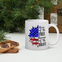 Home Of The Free Because Of The Brave White glossy mug Gifts For Veteran... - $18.32+