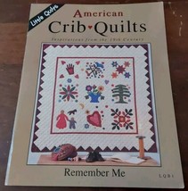 American Crib Quilts Inspirations 19th Century Remember Me Pattern Book ... - $12.20