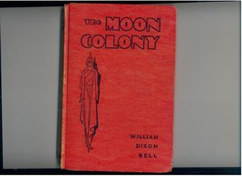 Bell - THE MOON COLONY - 1937 - vintage juvenile sf - £8.65 GBP