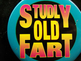 &quot;Studly Old Fart&quot; Collectable Badge Button Pinback Vintage - $19.79