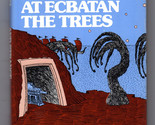 Michael Bishop AND STRANGE AT ECBATAN THE TREES First edition 1976 SF Novel - £10.78 GBP