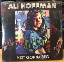 Sealed Cd~Ali Hoffman~Not Gonna Beg [Slipcase] (2011) - $18.80