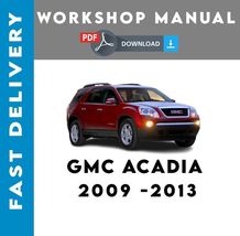 GMC ACADIA 2009 2010 2011 2012 2013 SERVICE REPAIR WORKSHOP MANUAL - $7.51