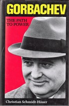 Gorbachev: The Path To Power (1986) Salem House Hc 1st - Soviet Leader Biography - £14.21 GBP