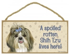Wood Sign -    61966 A spoiled rotten -  Shih Tzu Lives Here - £4.73 GBP