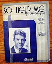So Help Me (If I Don&#39;t Love You) 1938 Sheet Music Featured by Johnny Long  Music - £1.17 GBP