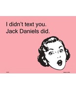 I Didn&#39;t Jack Daniels Did E-Cards Metal Novelty Small Parking Sign - $412.47 MXN