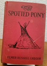 The Spotted Pony By Elmer Russell Gregor 1930 H/C Book Collectible Rare Indian - £57.09 GBP