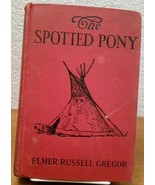 The Spotted Pony By Elmer Russell Gregor 1930 H/C Book Collectible Rare ... - £57.67 GBP