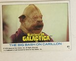 BattleStar Galactica Trading Card 1978 Vintage #41 Big Bash On Carillon - $1.97