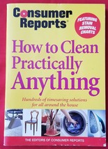 Consumer Reports: How to Clean Practically Anything Sixth Edition Novemb... - £3.16 GBP