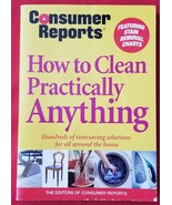 Consumer Reports: How to Clean Practically Anything Sixth Edition Novemb... - £3.08 GBP