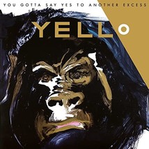 You Gotta Say Yes To Another Excess [VINYL]  - $62.00