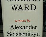 Cancer Ward [Hardcover] Solzhenitsyn, Alexander; Bethell, Nicholas and B... - $7.87