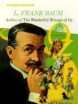 L. Frank Baum: Author of the Wonderful Wizard of Oz (Rookie Biographies)... - $19.79