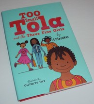 Too Small Tola &amp; the Three Fine Girls Atinuke, Onyinye Iwu (Hardcover Book NEW) - £8.87 GBP