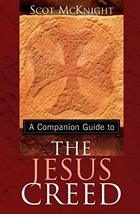 A Companion Guide to the Jesus Creed [Paperback] Mcknight, Scot - $1.27