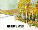 Horizon Lines Travel Sketches of an Architect New in Shrick Wrap - $24.76