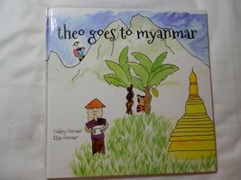 Theo Goes to Myanmar by Oddry Gumaer and Elise Gumaer - £7.86 GBP