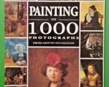 Painting in 1000 Photographs from Giotto to Gauguin by Jean-Francois Gui... - $14.89