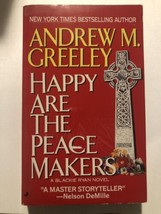 Happy Are the Peace Makers by Greeley, Andrew M. - $4.20